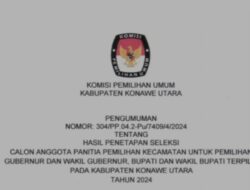 Pengumuman Penetapan Hasil Seleksi Calon Anggota PPK Pilkada Konut 2024